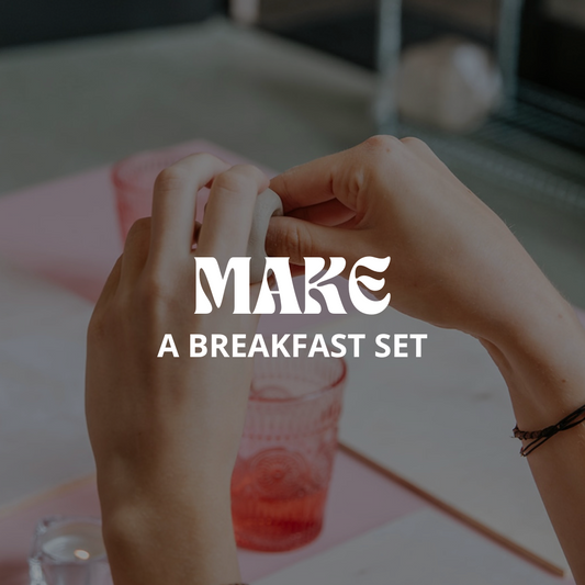 Make workshop: breakfast set